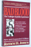 Bad Blood: The Tuskegee Syphilis Experiment by James H. Jones (1993) New Expanded Softcover Edition
