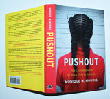 Pushout : The Criminalization of Black Girls in School by Monique W. Morris (2016) Hardcover