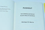 Pushout : The Criminalization of Black Girls in School by Monique W. Morris (2016) Hardcover