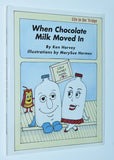 When Chocolate Milk Moved in (Life in the 'fridge) by Ken Harvey (2002) Hardcover Edition