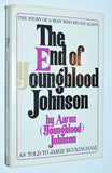 The End of Youngblood Johnson (1973) by Aaron Johnson / 1st Hardcover Edition