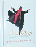 Skin Deep: Inside the World of Black Fashion Models by Barbara Summers (1998) 1st HC / 1st printing