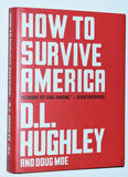 How To Survive America by D.L. Hughley (2021) Hardcover Edition / 1st Printing