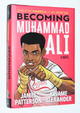 Becoming Muhammad Ali (2020)  by Kwame Alexander and James Patterson illustrations by Dawud Anyabwile / HC