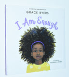 I Am Enough by Grace Byers & Keturah A. Bobo (2018)