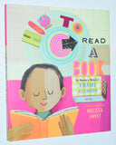 How To Read A Book by Kwame Alexander & Melissa Sweet (2019) 3rd Printing / Signed Copy