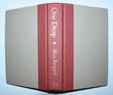 One Drop: My Father's Hidden Life: A Story of Race and Family Secrets by Bliss Broyard (2007) Inscribed by the author