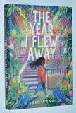 [Haiti] The Year I Flew Away by Marie Arnold (2021) 1st Edition / 1st Printing / HC
