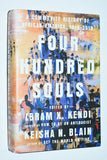 Four Hundred Souls by Ibram X. Kendi & Keisha N. Blain (2021) 1st Hardcover Edition / 1st Printing