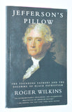 Jefferson's Pillow: The Founding Fathers and the Dilemma of Black Patriotism (2002) by Roger Wilkins