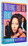 Nothing But the Rent (1998) by Sharon Mitchell / 1st Edition, 1st Printing - HC