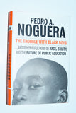 Pedro A. Noguera - The Trouble With Black Boys (2008) 1st Printing / HCDJ