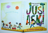 Just Ask by Sonia Sotomayor, illustrated by Rafael Lopez (2019) Hardcover, 7th printing