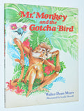 Mr. Monkey and the Gotcha Bird by Walter Dean Myers & Leslie Morrill (1984) 1st Hardcover Printing / Vintage 80's