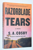 Razorblade Tears by S.A. Cosby / Hardcover 1st Edition / 2nd Printing