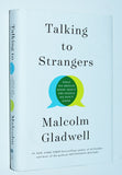 Talking To Strangers by Malcolm Gladwell (2019) 1st Hardcover Edition, 1st Printing