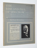 The Rise and Fall of "Jim Crow" (1865-1964) The Negro's Long Struggle to Win "the Equal Protection of the Laws" by Frank B. Latham