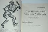 The Rise and Fall of "Jim Crow" (1865-1964) The Negro's Long Struggle to Win "the Equal Protection of the Laws" by Frank B. Latham
