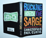 Bucking the Sarge by Christopher Paul Curtis (2004) 1st Hardcover, 1st Printing
