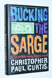 Bucking the Sarge by Christopher Paul Curtis (2004) 1st Hardcover, 1st Printing