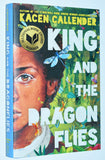 King and the Dragonflies by Kacen Callender (2020) 9th Hardcover Printing