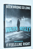 Been Wrong So Long It Feels Like Right by Walter Mosley (2025) Hardcover