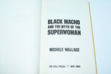 Black Macho and the Myth of the Superwoman (1979) by Michele Wallace / 1st HC edition, 5th printing / Vintage 70's