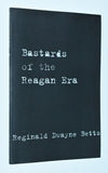 Bastards of the Reagan Era (2015) by Reginal Dwayna Betts / 1st Softcover Edition [Poetry]