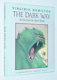 The Dark Way: Stories from the Spirit World by Virginia Hamilton (1990) 1st Hardcover Edition / 1st Printing