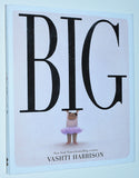 BIG by Vashti Harrison (2023) First Hardcover Edition / First Printing