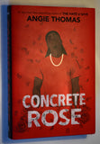 Concrete Rose (2021) by Angie Thomas / 1st Hardcover Printing