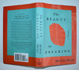 The Beauty in Breaking: A Memoir (2020) by Dr. Michele Harper 1st Edition/ 1st printing