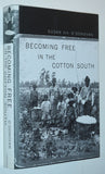 Becoming Free In the Cotton South by Susan Eva O'Donovan (2007) Harvard / Hardcover