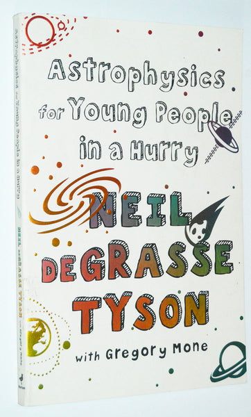 Astrophysics for Young People in a Hurry by Neil DeGrasse Tyson (2019)