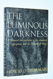 The Luminous Darkness by Dr. Howard Thurman