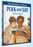 Pink and Say by Patricia Polacco (Kindness Edition 2019) Hardcover