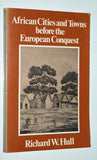 African Cities and Towns Before the European Conquest (1976) by Richard Hull
