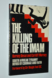 The Killing of the Imam- Barney Desai and Cardiff Marney (1978) South African Tyranny Defied by Courage and Faith