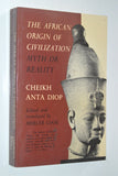 [Cheikh Anta Diop] The African Origin Of Civilization: Myth or Reality