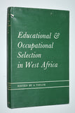 Educational and Occupational Selection in West Africa (1962) A. Taylor (editor)