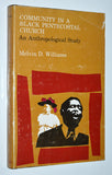 Community in a Black Pentecostal Church: An Anthropological Study by Melvin D. Williams (1974)