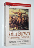 John Brown: The Making of a Martyr (Southern Classics Series) by Robert Penn Warren
