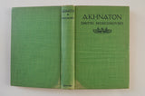 AKHNATON- King of Egypt by Dmitri Merezhkovsky (1927) Published by E.P. Dutton, NY.