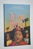 Frank S. Joseph- TO LOVE MERCY (2006) Inscribed copy / 1st Printing / Softcover [NOVEL]