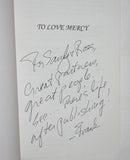 Frank S. Joseph- TO LOVE MERCY (2006) Inscribed copy / 1st Printing / Softcover [NOVEL]