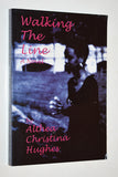 Althea Christina Hughes- WALKING THE LINE (2000) Inscribed copy / Softcover [NOVEL]