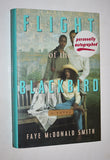 Faye McDonald Smith- FLIGHT OF THE BLACKBIRD (1996)  Signed by the Author / Hardcover [NOVEL]