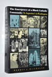 The Emergence of a Black Catholic Community: St. Augustine's in Washington (1999) by Morris J. MacGregory