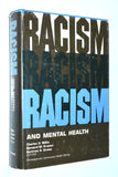 RACISM and MENTAL HEALTH (1973) by Charles V Willie (editor), Thurgood Marshall (forward)