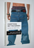 Everything but the Burden : What White People Are Taking from Black Culture (2003)